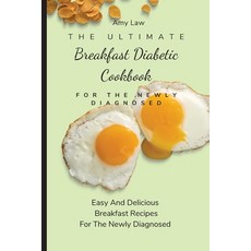 (英文圖書) The Ultimate Breakfast Diabetic Cookbook For The Newly Diagnosed: Easy And Deli... 平裝版, Amy Law, 英文
