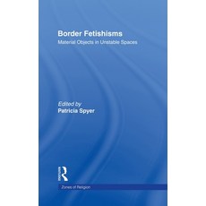 (英文圖書) Border Fetishisms: Material Objects in Unstable Spaces 精裝版, Routledge, 英文