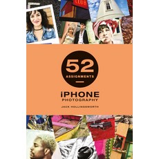 (英文圖書) 52 Assignments: iPhone Photography 精裝版, Ammonite Press, 英文