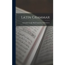 (英文圖書) Latin Grammar 精裝版, Legare Street Press, 英文