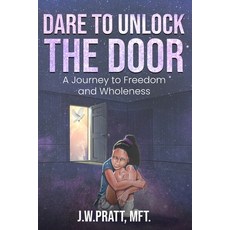 (英文圖書) Dare to Unlock the Door: A Journey to Freedom and Wholeness 平裝版, Paragon Publishing, 英文