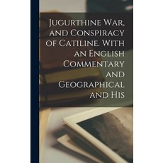 (英文圖書) Jugurthine War and Conspiracy of Catiline. With an English Commentary and Geographical and His 精裝版, Legare Street Press, 英文