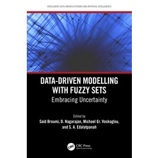(英文圖書) Data-Driven Modelling with Fuzzy Sets: Embracing Uncertainty 精裝版, CRC Press, 英文