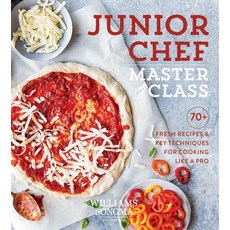 Junior Chef Master Class: 70+ Fresh Recipes and Key Techniques for Cooking Like a Pro 精裝版, Weldon Owen, 英文