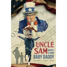 (英文圖書) Uncle Sam Makes a Poor Baby Daddy 平裝版, Independently Published, 英文