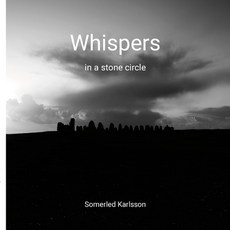 (英文圖書) Whispers in a stone circle: Glimpses of eternity upon Ale stones 平裝版, Fairyhill Art, 英文