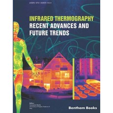 (英文圖書) Infrared Thermography: Recent Advances And Future Trends 平裝版, Bentham Science Publishers, 英文