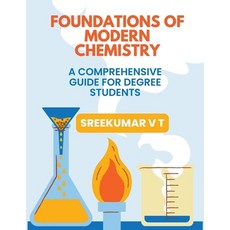 (英文圖書) Foundations of Modern Chemistry: A Comprehensive Guide for Degree Students 平裝版, Sreekumar V T, 英文