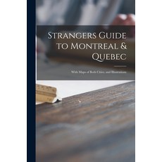 (英文圖書) Strangers Guide to Montreal & Quebec [microform]: With Maps of Both Cities and Illustrations 平裝版, Legare Street Press, 英文
