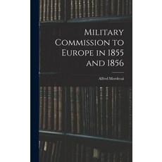 (英文圖書) Military Commission to Europe in 1855 and 1856 精裝版, Legare Street Press, 英文