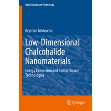 (英文圖書) Low-Dimensional Chalcohalide Nanomaterials: Energy Conversion and Sensor-Based Technologies 平裝版, Springer, 英文
