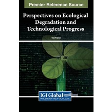 (英文圖書) Perspectives on Ecological Degradation and Technological Progress 精裝版, IGI Global, 英文