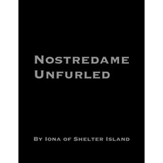 (英文圖書) Nostredame Unfurled 平裝版, Outskirts Press, 英文