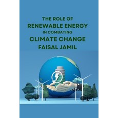 (英文圖書) The Role of Renewable Energy in Combating Climate Change 平裝版, Independently Published, 英文