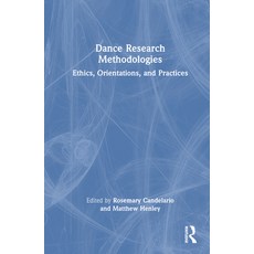 (英文圖書) Dance Research Methodologies: Ethics Orientations and Practices 精裝版, Routledge, 英文