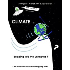 (英文圖書) Climat ... leaping into the unknown: One last comic book before tipping over 平裝版, Independently Published, English