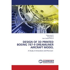 (英文圖書) Design of 3D Printed Boeing 787-9 Dreamliner Aircraft Model 平裝版, LAP Lambert Academic Publis..., 英文
