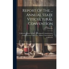 (英文圖書) Report Of The ... Annual State Viticultural Convention; Volume 6 精裝版, Legare Street Press, 英文