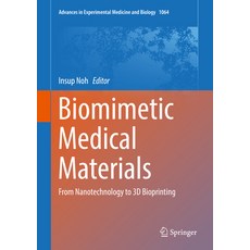 (英文圖書) Biomimetic Medical Materials: From Nanotechnology to 3D Bioprinting 精裝版, Springer, 英文