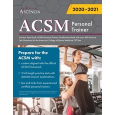 ACSM Personal Trainer Practice Tests Book: ACSM Personal Trainer Certification Book with over 400 Pr... 平裝版, Ascencia Test Prep, 英文