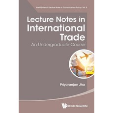 Lecture Notes in International Trade: An Undergraduate Course 平裝版, World Scientific Publishing Company, 英文