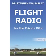(英文圖書) Flight Radio for the Private Pilot 平裝版, Independently Published, 英文