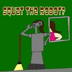 (英文圖書)Squat The Robot? 平裝版, Createspace Independent Pub..., 英文