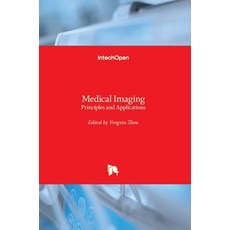 (英文圖書) Medical Imaging: Principles and Applications 精裝版, Intechopen, 英文