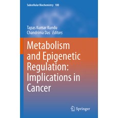 (英文圖書) Metabolism and Epigenetic Regulation: Implications in Cancer 平裝版, Springer, 英文