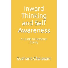 (英文圖書) Inward Thinking and Self Awareness: A Guide to Personal Clarity 平裝版, Independently Published, 英文