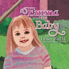 (英文圖書)Emma and the Baby 平裝版, Xlibris, 英文