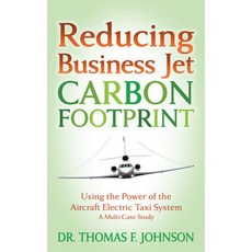 (英文圖書) Reducing Business Jet Carbon Footprint: Using the Power of the Aircraft Electric Taxi System 平裝版, Morgan James Publishing, 英文