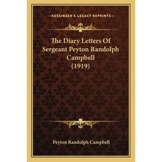 (英文圖書) The Diary Letters Of Sergeant Peyton Randolph Campbell (1919) 平裝版, Kessinger Publishing, 英文