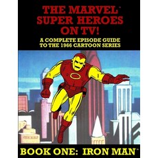 (英文圖書)The Marvel Super Heroes On TV! Book One: IRON MAN: A Complete Episode Guide To T... 平裝版, Createspace Independent Pub..., 英文