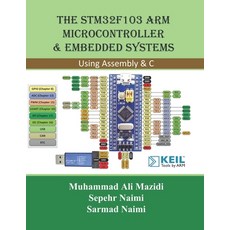 The STM32F103 Arm Microcontroller and Embedded Systems: Using Assembly and C 平裝版, Microdigitaled, 英文
