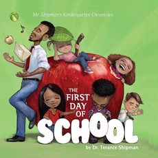(英文圖書)Mr. Shipman's Kindergarten Chronicles: The First Day of School 平裝版, Team Shipman Publishing, 英文
