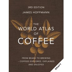(英文圖書) The World Atlas of Coffee 3rd Edition: From Beans to Brewing - Coffees Explored... 精裝版, Mitchell Beazley, 英文
