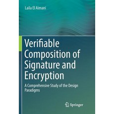 (英文圖書) Verifiable Composition of Signature and Encryption: A Comprehensive Study of the Design Parad... 平裝版, Springer, 英文