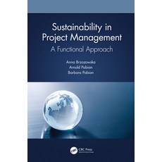 Sustainability in Project Management: A Functional Approach 精裝版, CRC Press, 英文