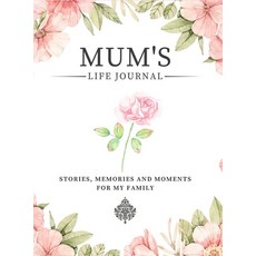 (英文圖書) Mum's Life Journal: Stories Memories and Moments for My Family A Guided Memory Journal to Sh... 精裝版, Life Graduate Publishing Group, 英文