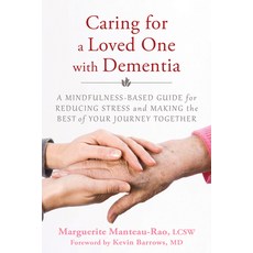 (英文圖書) Caring for a Loved One with Dementia: A Mindfulness-Based Guide for Reducing Stress and Makin... 平裝版, New Harbinger Publications, 英文