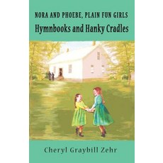 (英文圖書)Hymnbooks and Hanky Cradles Nora and Pheobe Plain Fun Girls 平裝版, Olive Press Publisher, 英文