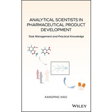 Analytical Scientists in Pharmaceutical Product Development: Task Management and Practical Knowledge 精裝版, Wiley, 英文