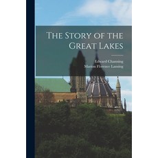 (英文圖書) The Story of the Great Lakes 平裝版, Legare Street Press, 英文