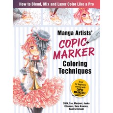 Manga Artists Copic Marker Coloring Techniques: Learn How to Blend Mix and Layer Color Like a Pro 平裝版, Zakka Workshop, 英文