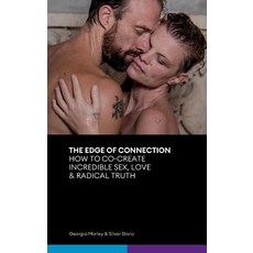 (英文圖書) The Edge of Connection: How To Co-Create Incredible Sex Love & Radical Truth 平裝版, Lemputu Global, 英文