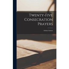 (英文圖書) Twenty-five Consecration Prayers 精裝版, Legare Street Press, 英文