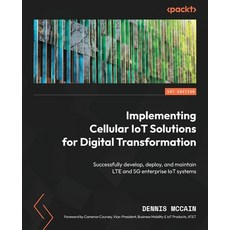 (英文圖書) Implementing Cellular IoT Solutions for Digital Transformation: Successfully develop deploy ... 平裝版, Packt Publishing, 英文