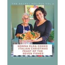 (英文圖書) Nonna Elda Cooks Italian Christmas Feast of the Seven Fishes 平裝版, Independently Published, 英文