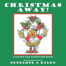(英文圖書)Christmas Away!: A Duckie Dan Adventure Book 平裝版, Authorhouse, 英文